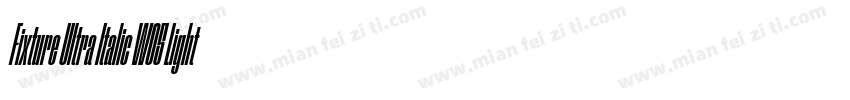 Fixture Ultra Italic W05 Light字体转换